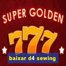 baixar d4 sewing